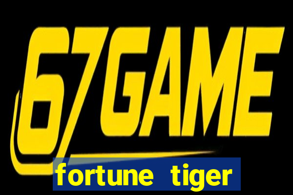 fortune tiger deposito de 1 real